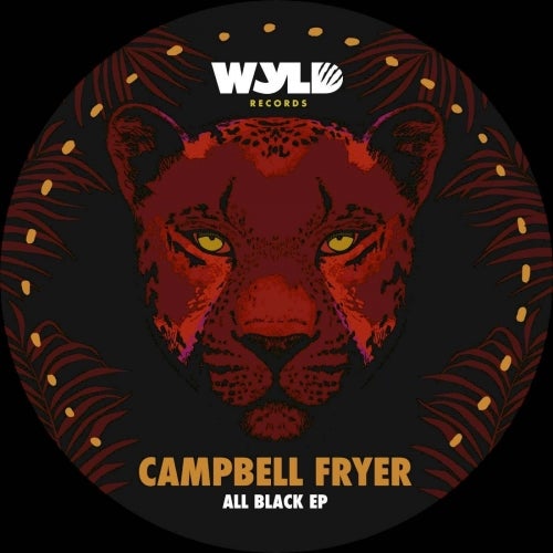 Campbell Fryer – All Black [WYLD005]